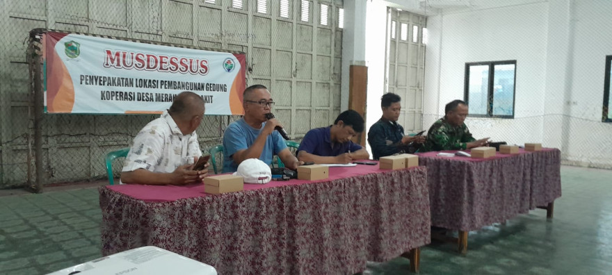 MUSDESSUS PENYEPAKATAN LOKASI PEMBANGUNAN GEDUNG KOPERASI DESA MERAH PUTIH RAKIT